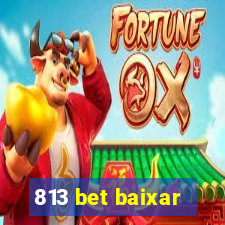 813 bet baixar